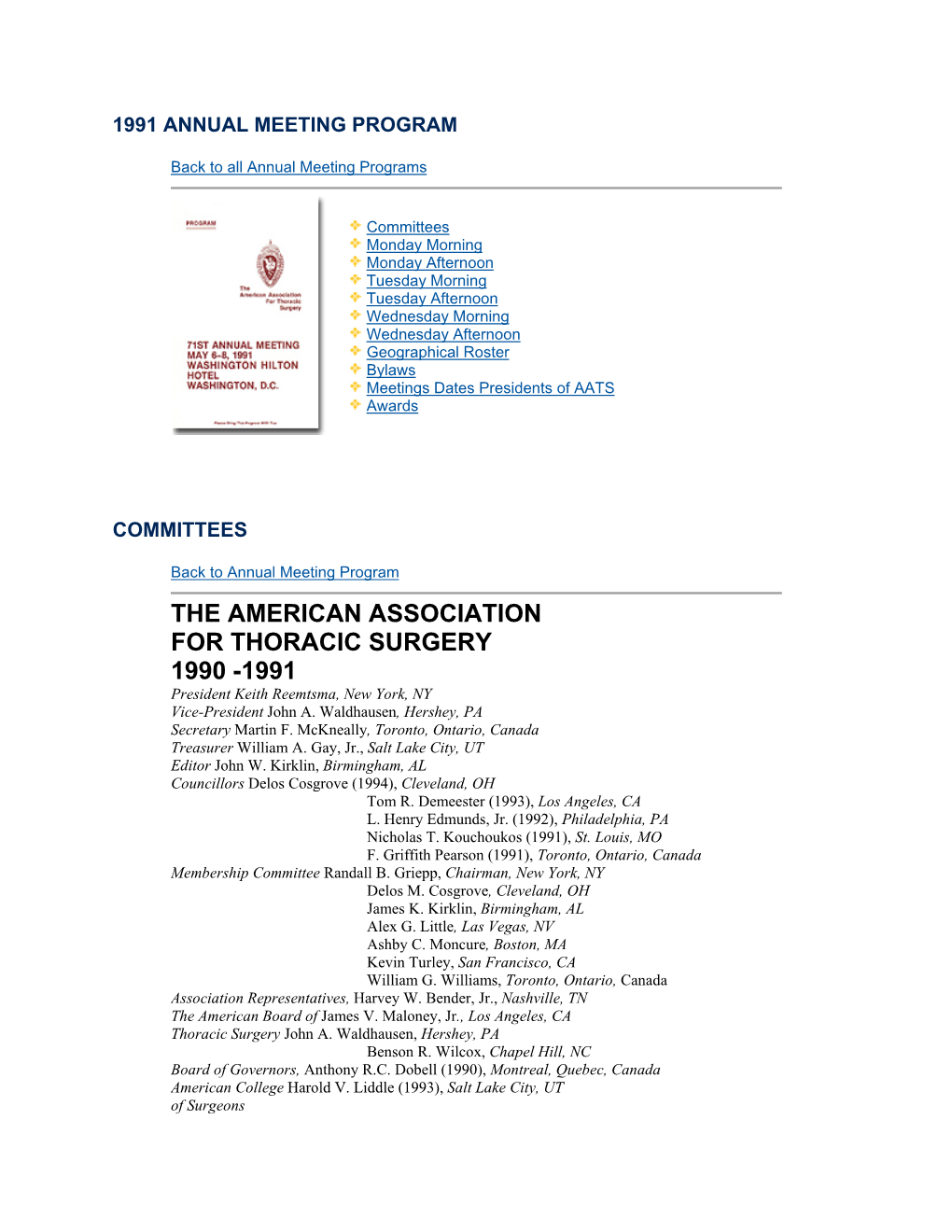 THE AMERICAN ASSOCIATION for THORACIC SURGERY 1990 -1991 President Keith Reemtsma, New York, NY Vice-President John A