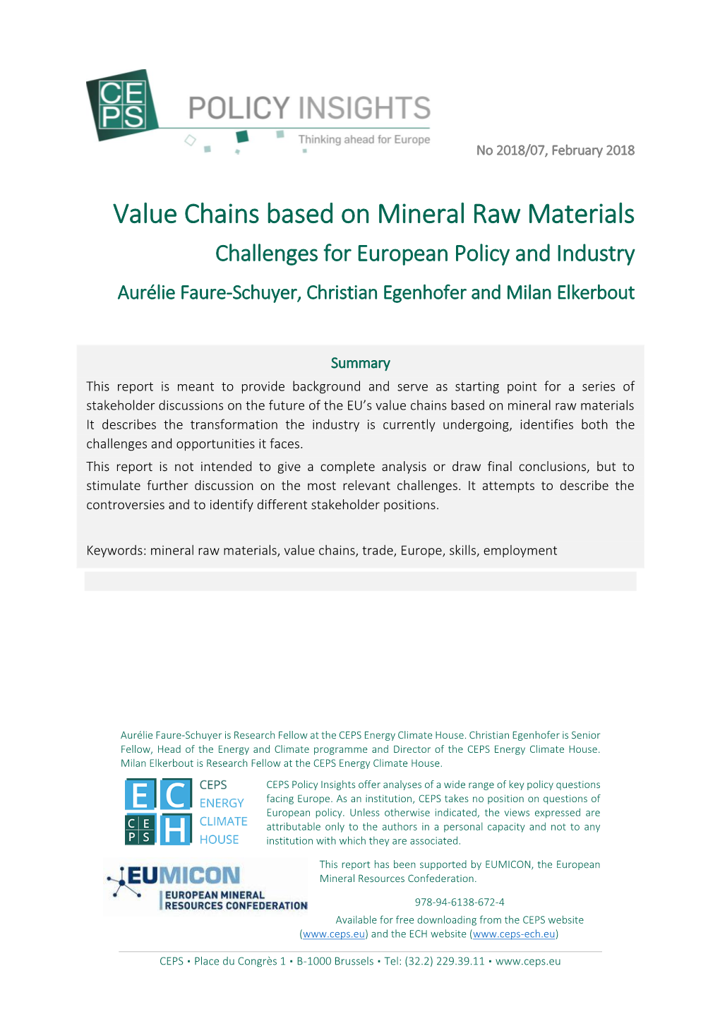 Value Chains Based on Mineral Raw Materials Challenges for European Policy and Industry Aurélie Faure-Schuyer, Christian Egenhofer and Milan Elkerbout