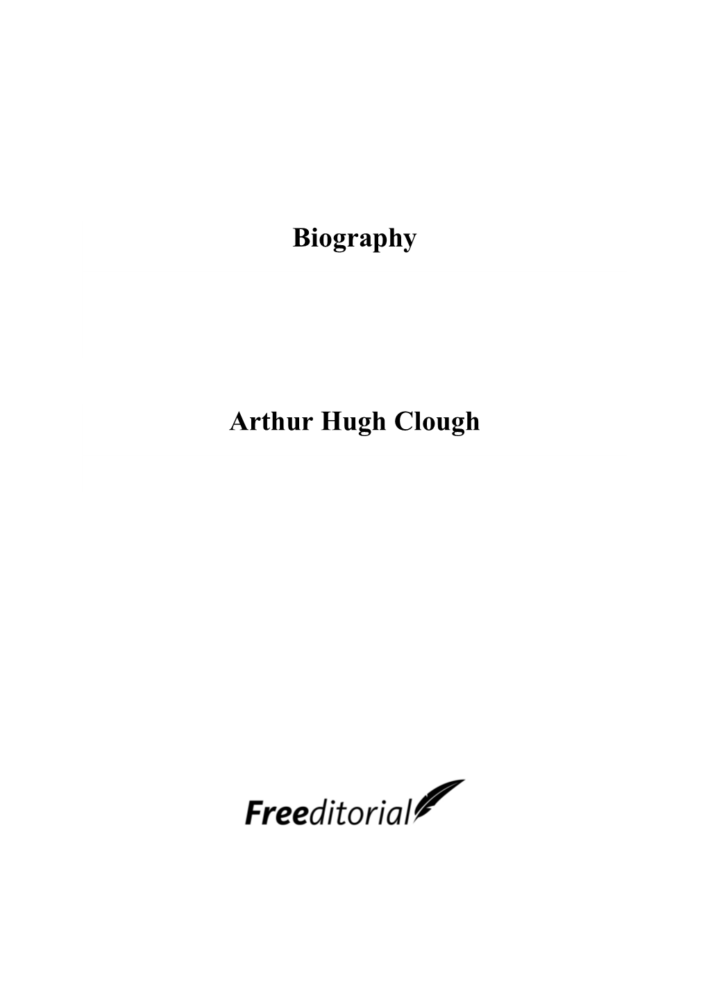 Biography Arthur Hugh Clough