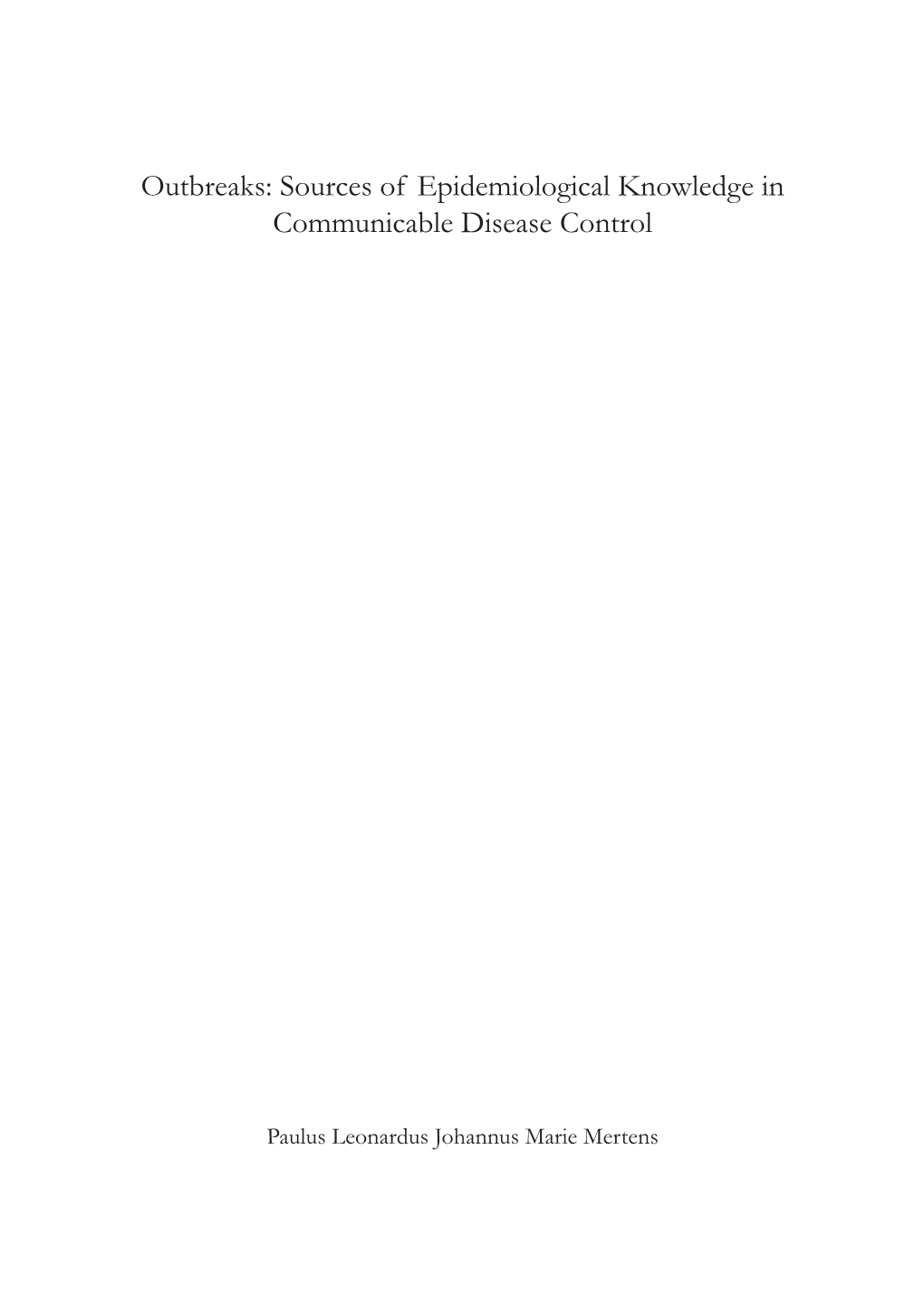 Sources of Epidemiological Knowledge in Communicable Disease Control