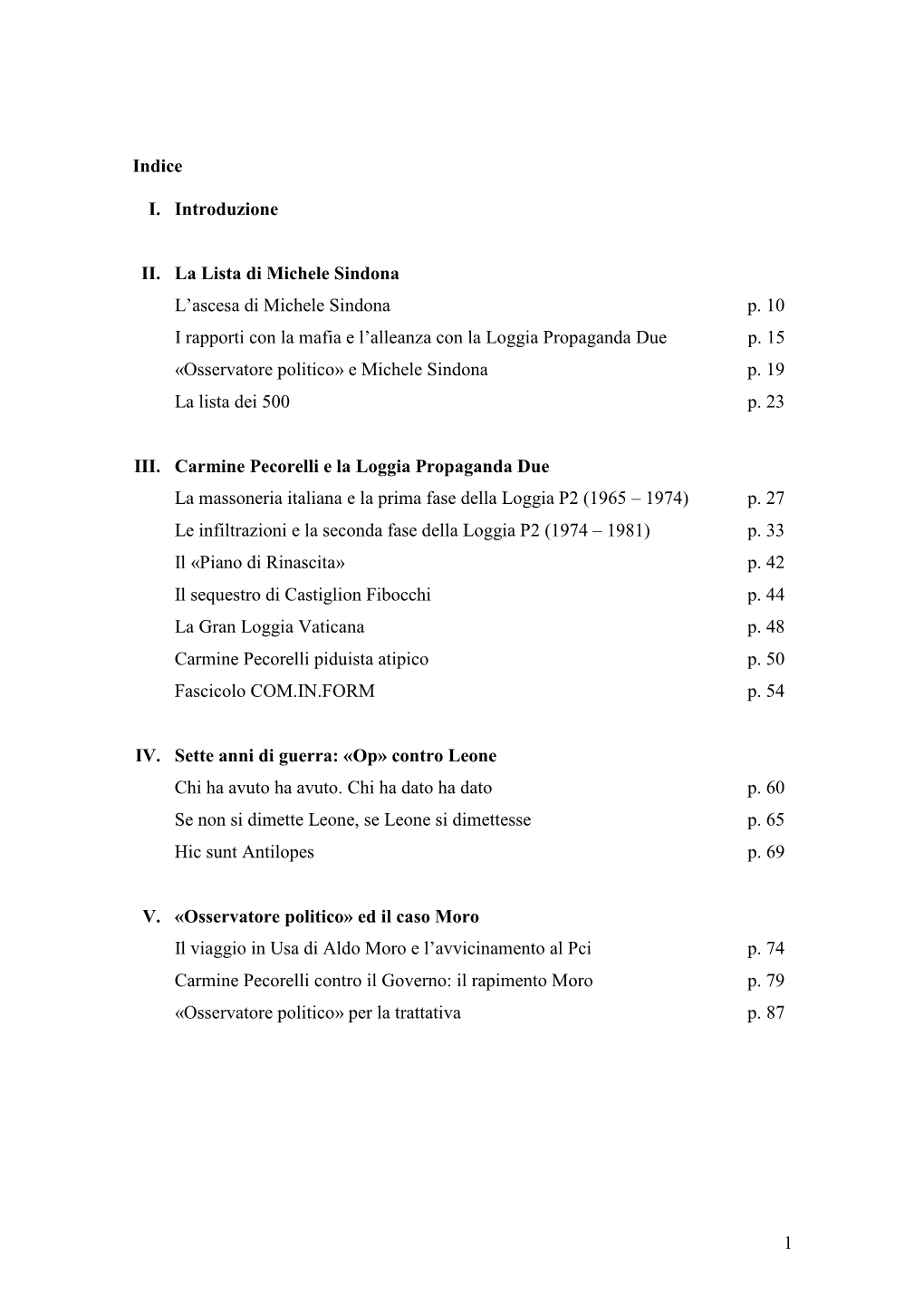 1 Indice I. Introduzione II. La Lista Di Michele Sindona L'ascesa Di Michele Sindona P. 10 I Rapporti Con La Mafia