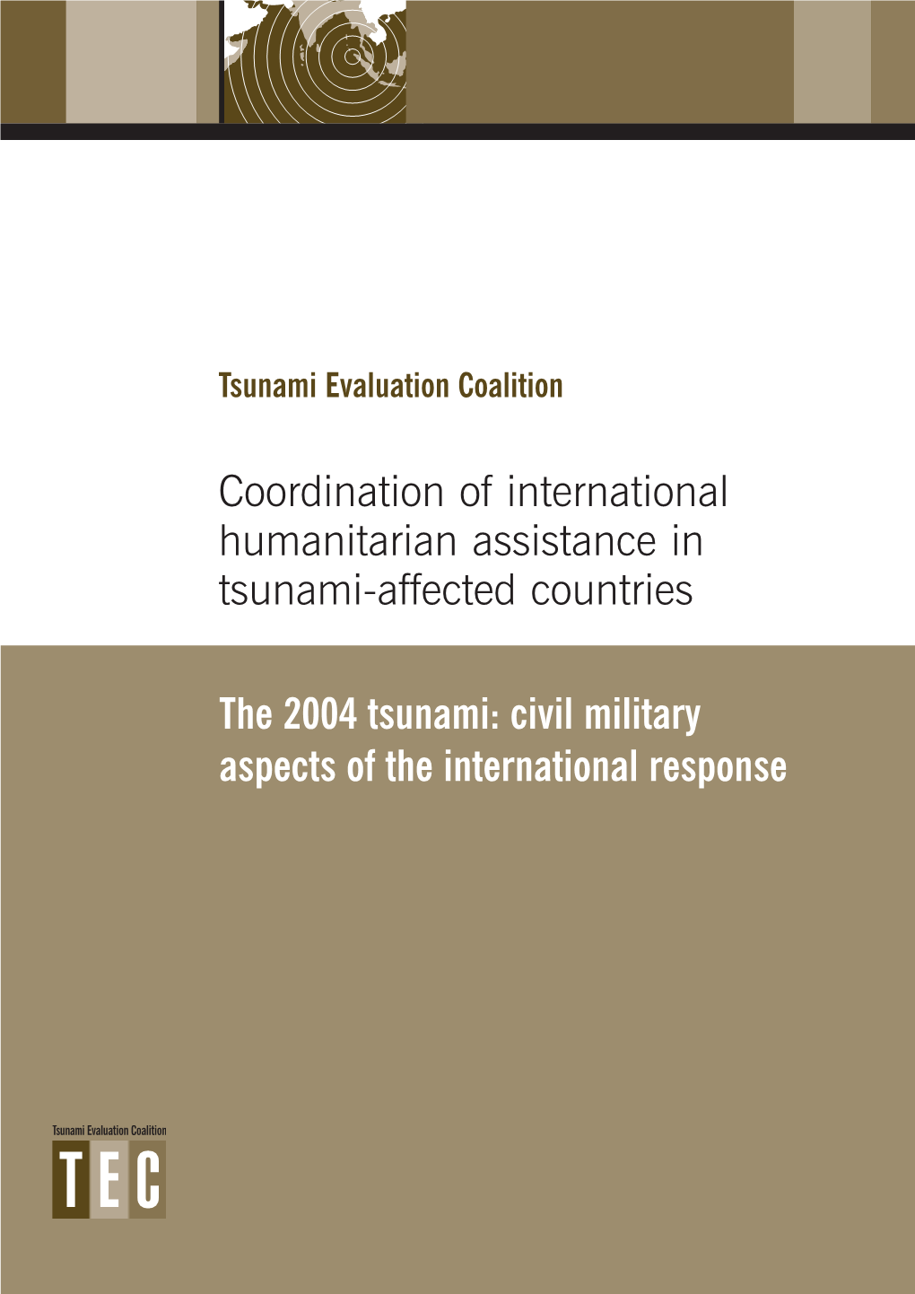 The 2004 Tsunami: Civil Military Aspects of the International Response Note on Civil-Military Coordination