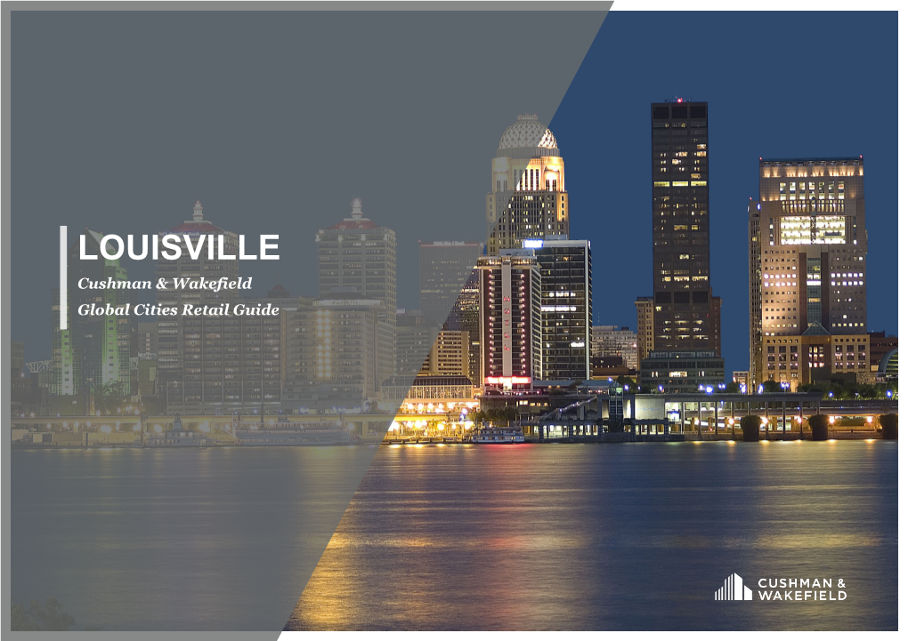 LOUISVILLE Cushman & Wakefield Global Cities Retail Guide