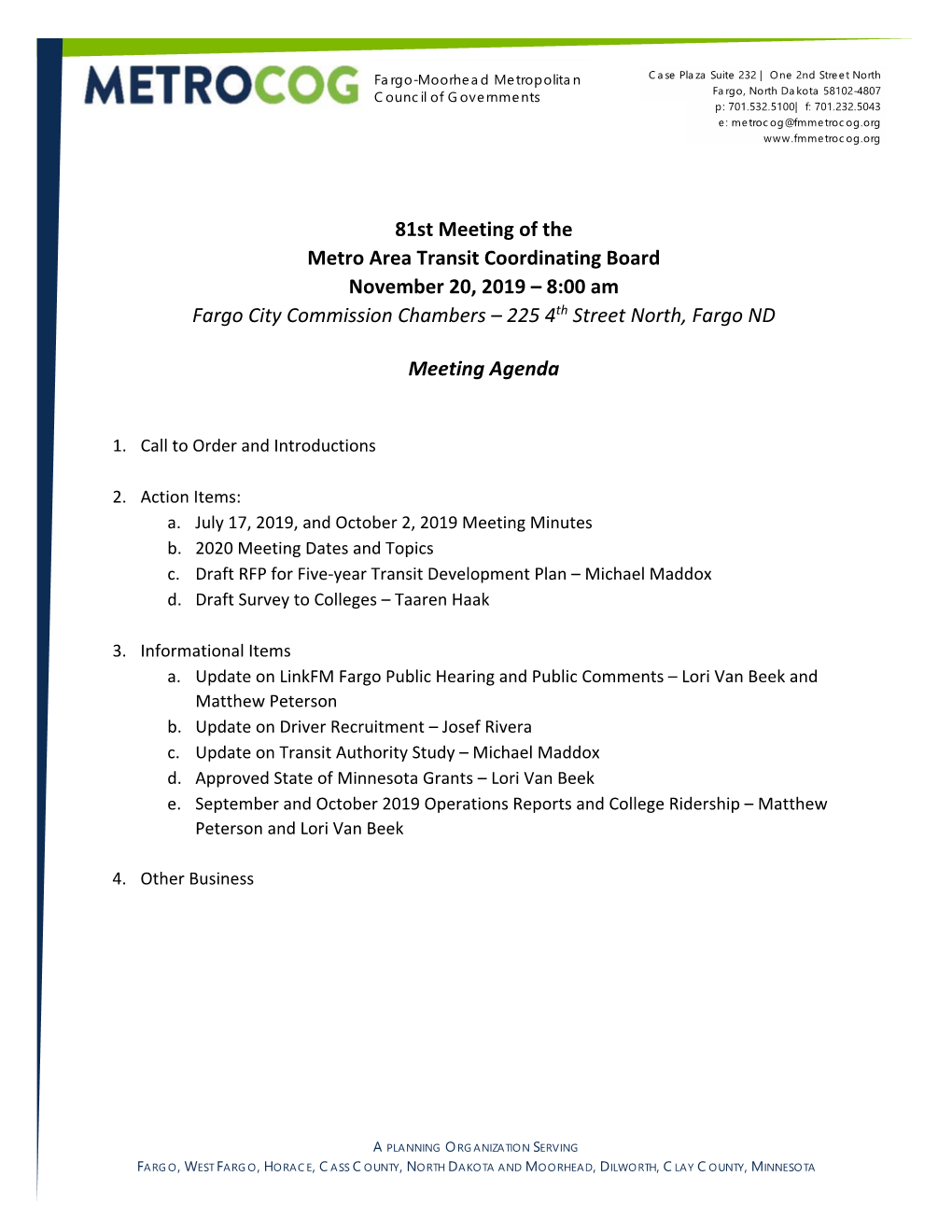 81St Meeting of the Metro Area Transit Coordinating Board November 20, 2019 – 8:00 Am Fargo City Commission Chambers – 225 4Th Street North, Fargo ND