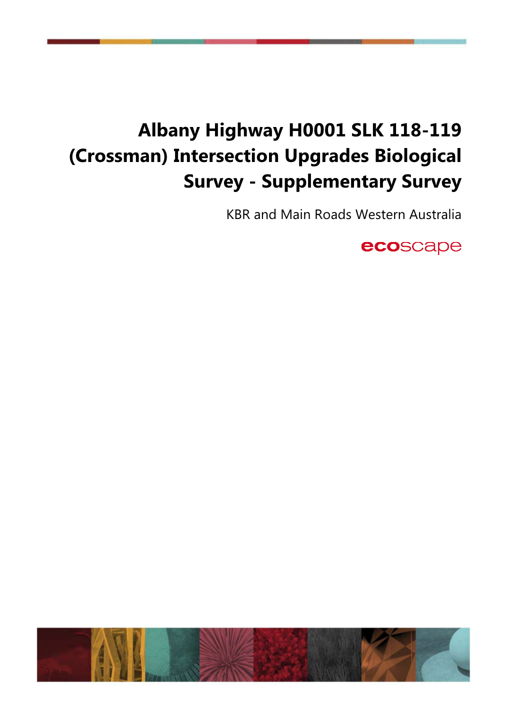 Albany Highway H0001 SLK 118-119 (Crossman) Intersection Upgrades Biological Survey - Supplementary Survey