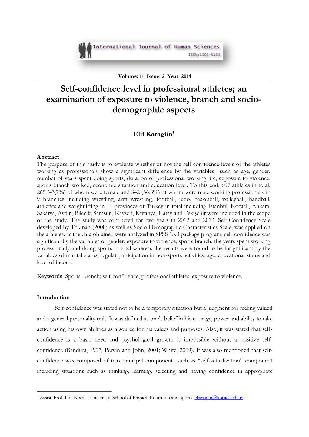 Self-Confidence Level in Professional Athletes; an Examination of Exposure to Violence, Branch and Socio- Demographic Aspects