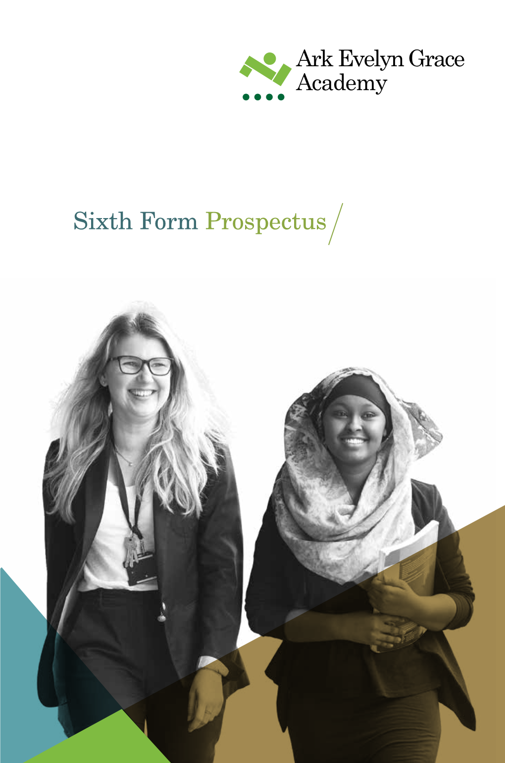 Sixth Form Prospectus We Would Like to Welcome You to Evelyn Grace Academy’S Sixth Form