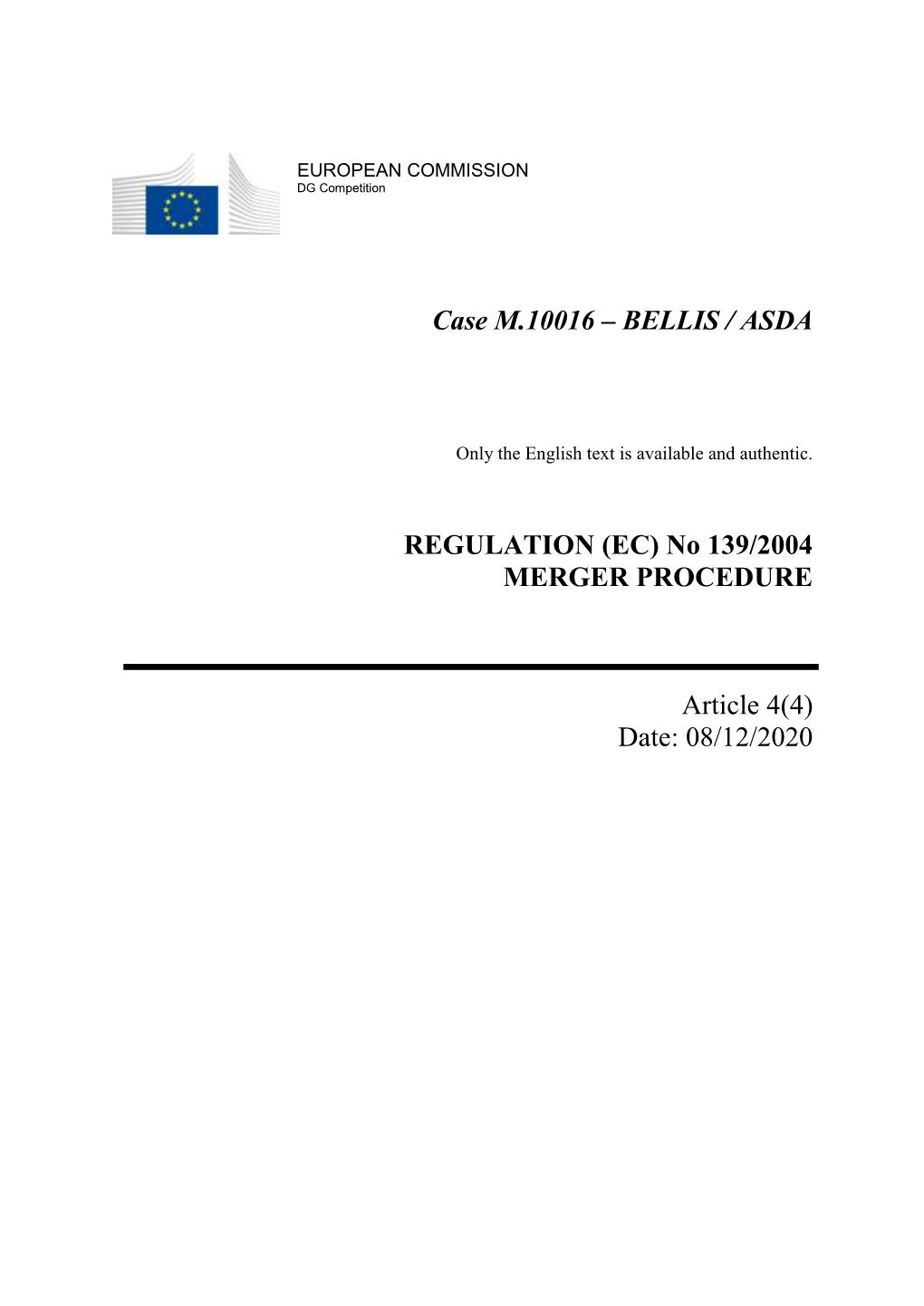Case M.10016 – BELLIS / ASDA REGULATION (EC) No 139/2004 MERGER PROCEDURE Article 4(4) Date: 08/12/2020