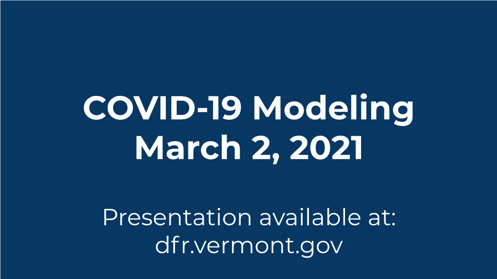 COVID-19 Modeling March 2, 2021