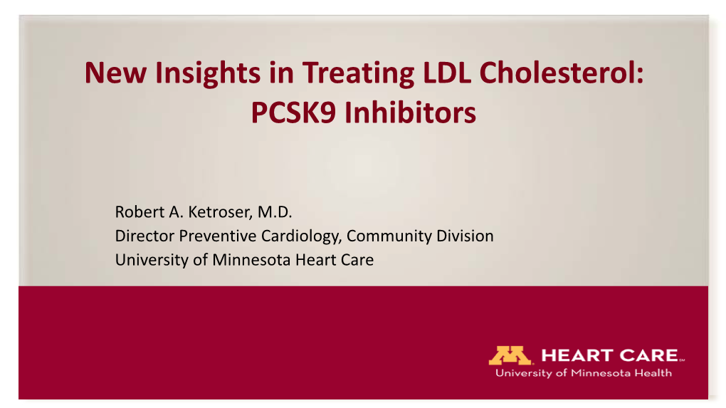 A New Paradigm in Treating LDL Cholesterol: PCSK9 Inhibitors