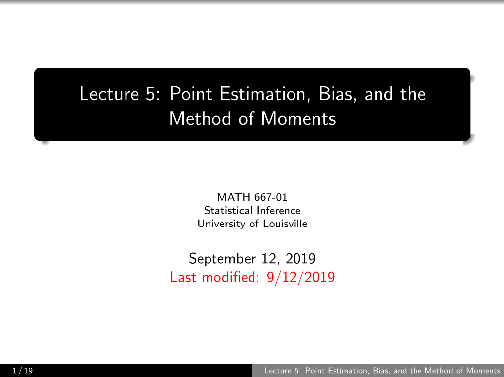 Lecture 5: Point Estimation, Bias, and the Method of Moments