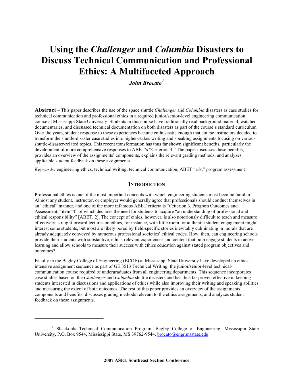 Using the Challenger and Columbia Disasters to Discuss Technical Communication and Professional Ethics: a Multifaceted Approach John Brocato1