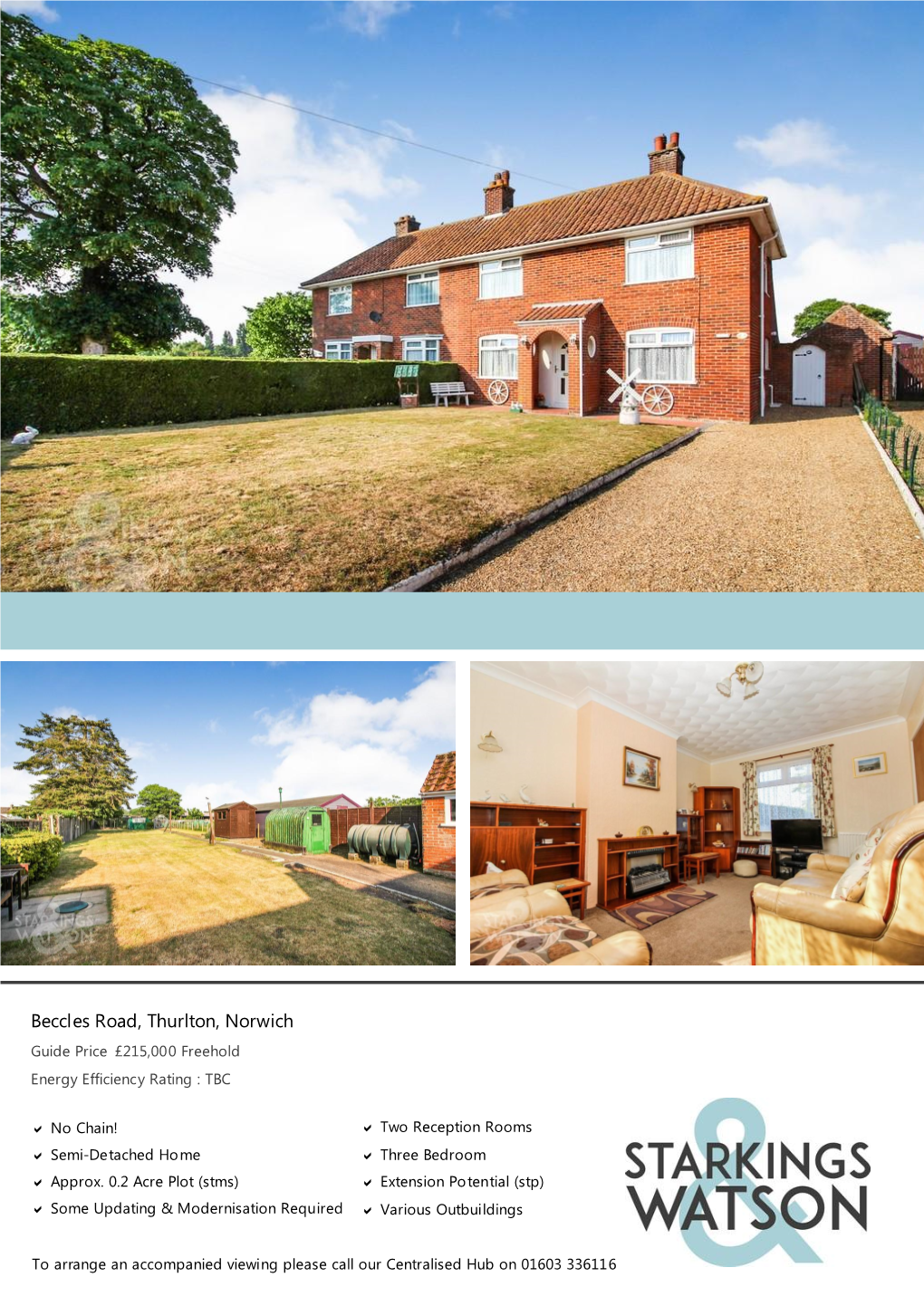 Beccles Road, Thurlton, Norwich Guide Price £215,000 Freehold Energy Efficiency Rating : TBC