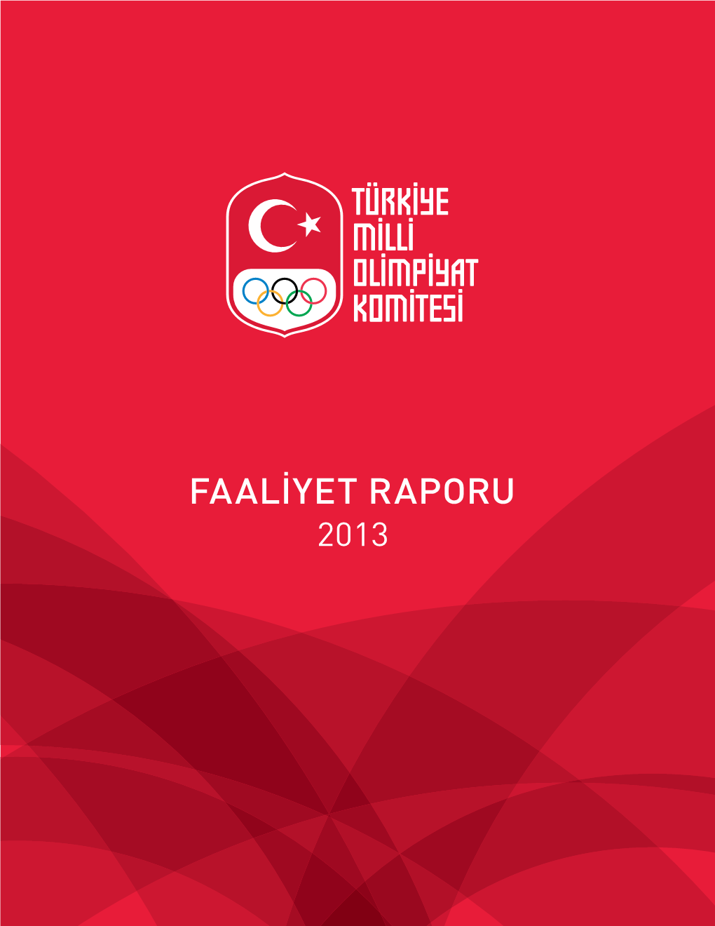 TMOK 2013 Yılı Faaliyet Raporu