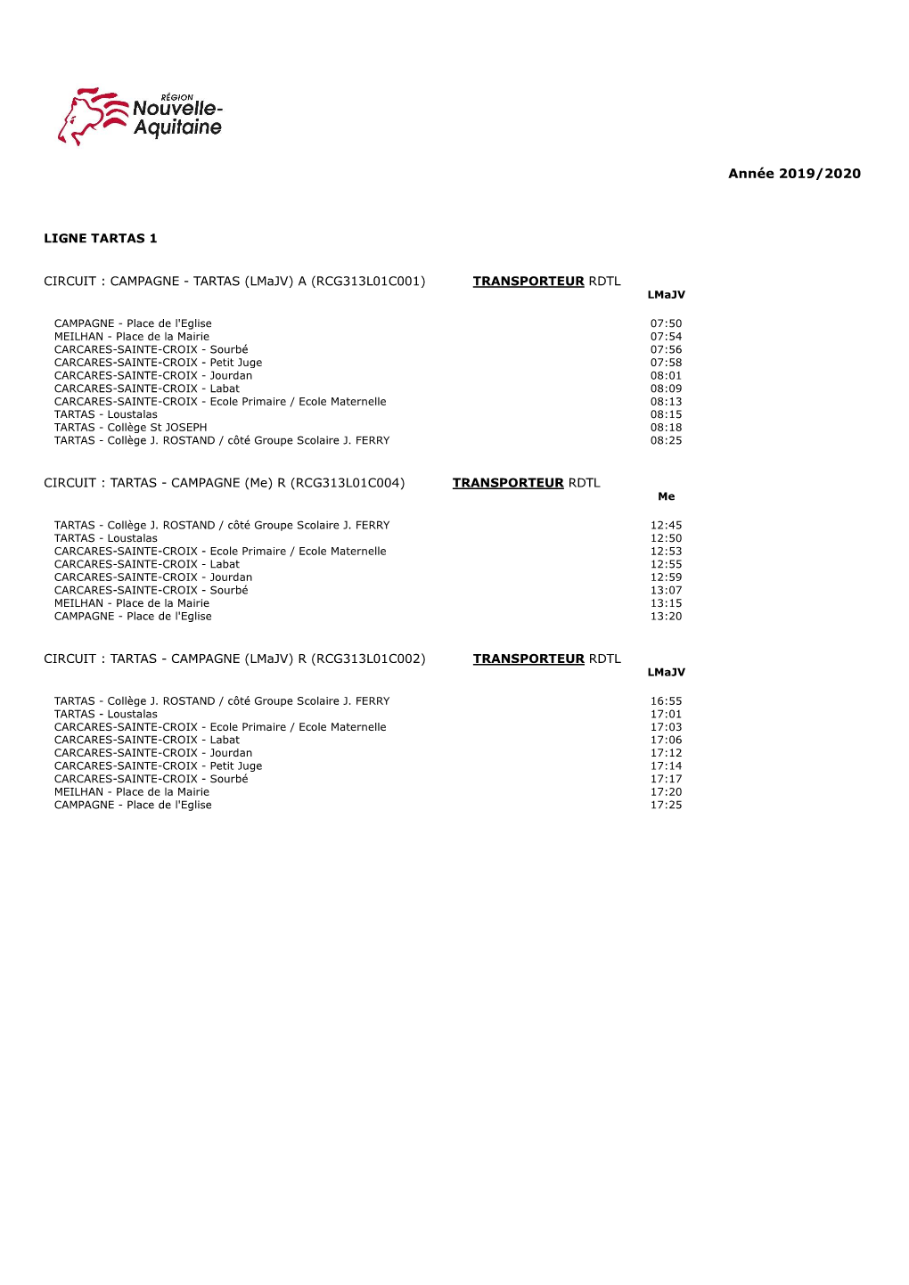 Année 2019/2020 LIGNE TARTAS 1 CIRCUIT : CAMPAGNE