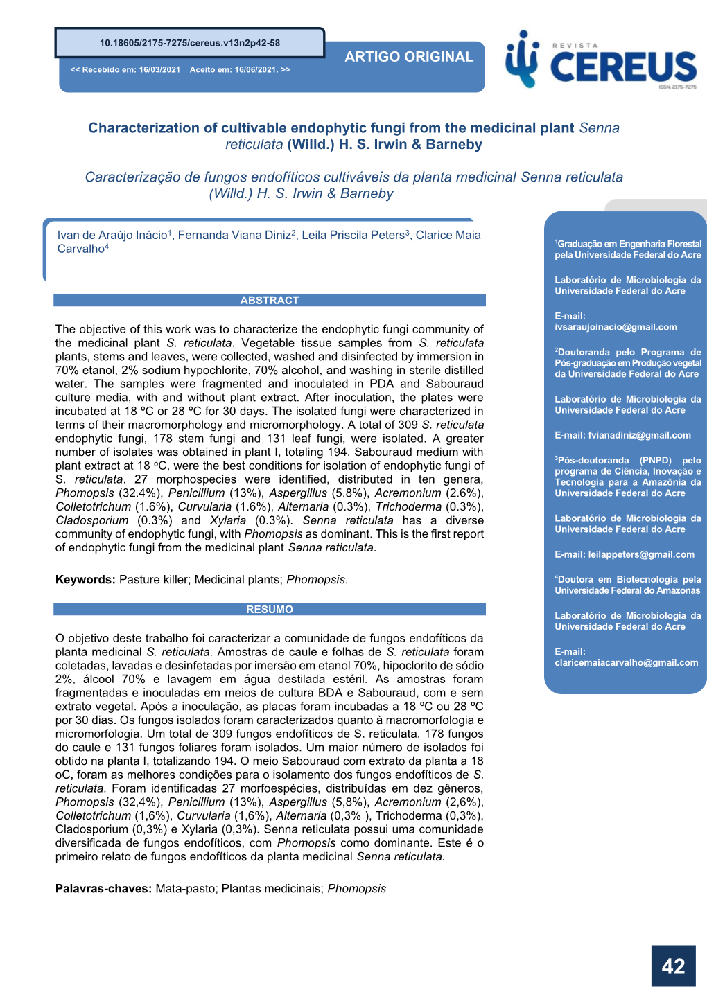 ARTIGO ORIGINAL Characterization of Cultivable Endophytic Fungi from the Medicinal Plant Senna Reticulata (Willd.) H. S. Irwin &