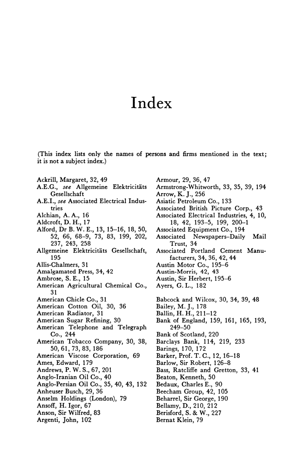 Ackrill, Margaret, 32, 49 Armour, 29, 36, 47 A.E.G., See Allgemeine Elektricitiits Armstrong-Whitworth, 33, 35, 39, 194 Gesellschaft Arrow, K