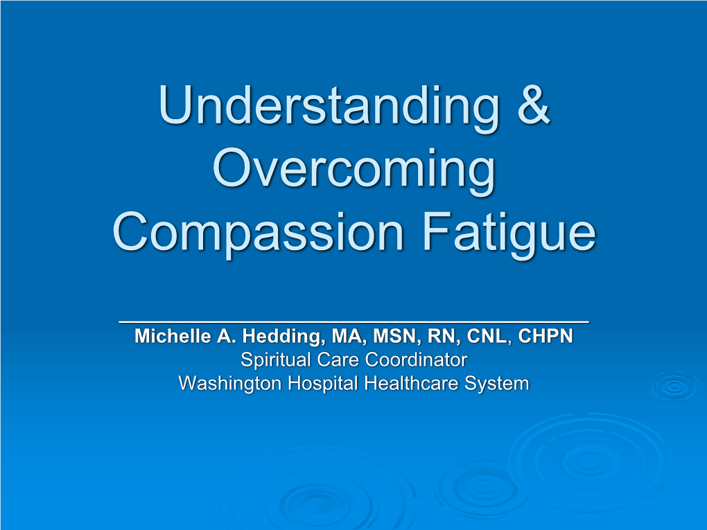 Understanding & Overcoming Compassion Fatigue