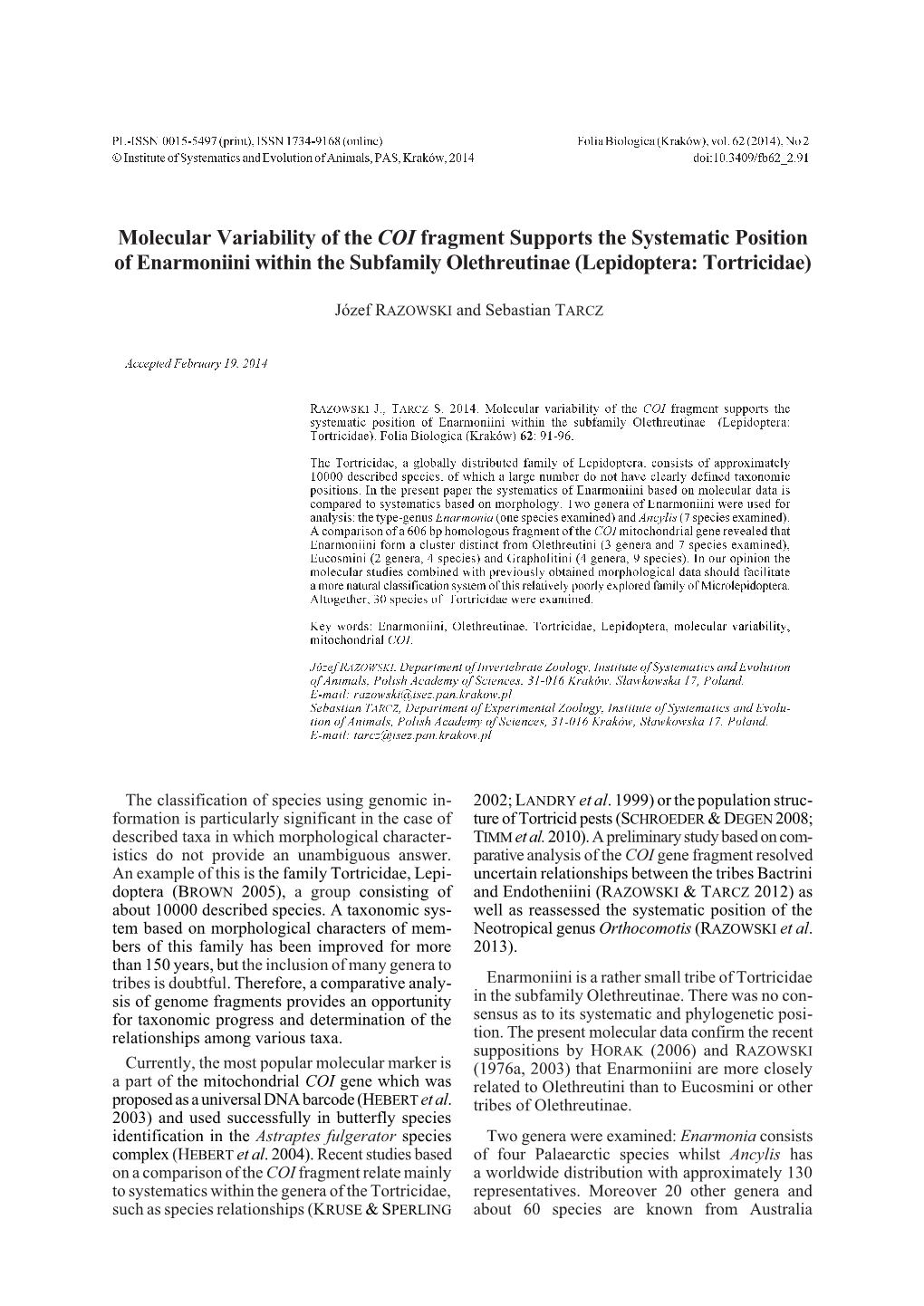 Molecular Variability of the COI Fragment Supports the Systematic Position of Enarmoniini Within the Subfamily Olethreutinae (Lepidoptera: Tortricidae)