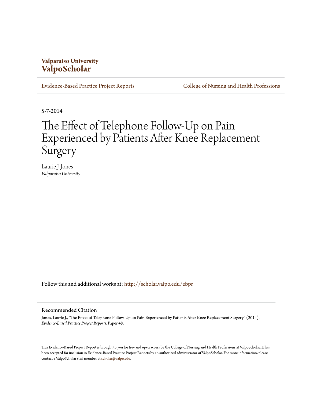 The Effect of Telephone Follow-Up on Pain Experienced by Patients After Knee Replacement Surgery