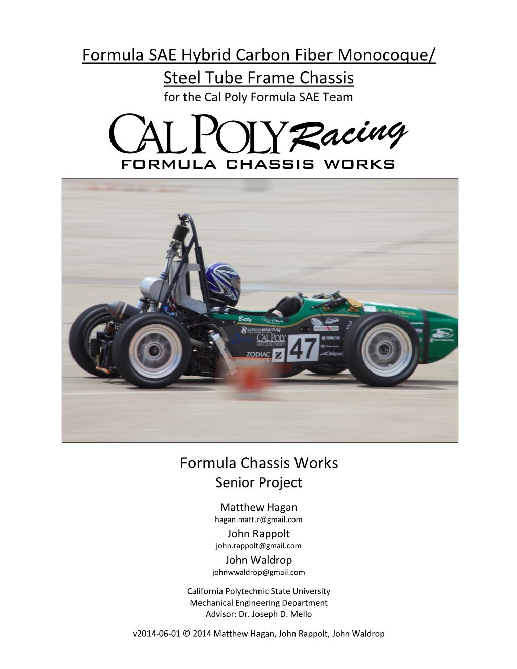 Formula SAE Hybrid Carbon Fiber Monocoque/ Steel Tube Frame Chassis for the Cal Poly Formula SAE Team