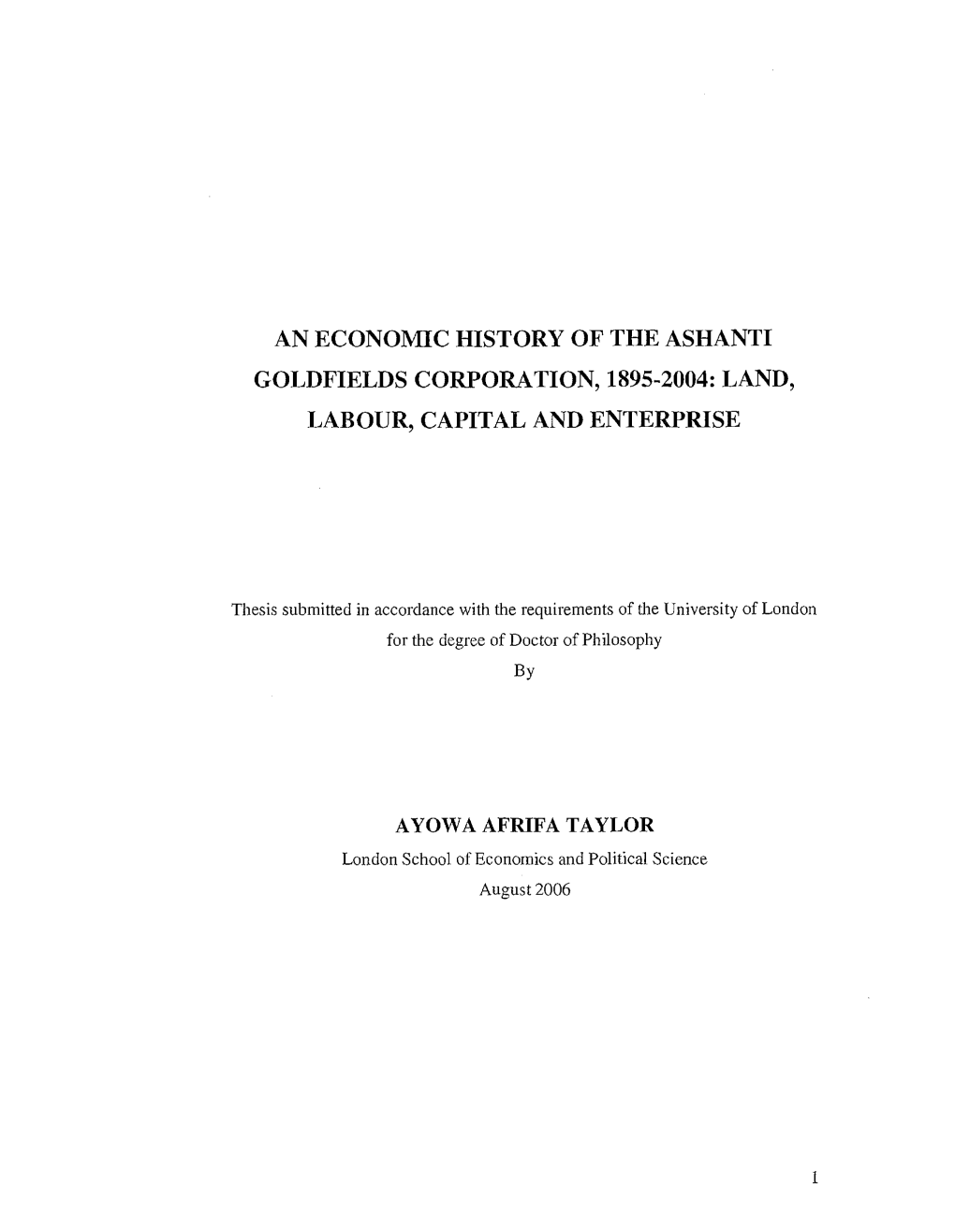 An Economic History of the Ashanti Goldfields Corporation, 1895-2004: Land, Labour, Capital and Enterprise