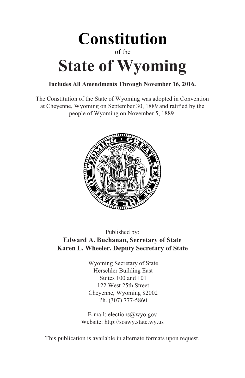 Wyoming Constitution Is the Foundation of Wyoming’S Laws and Is Our State’S Most Essential Document - Preserving Our Liberty and Justice in Wyoming
