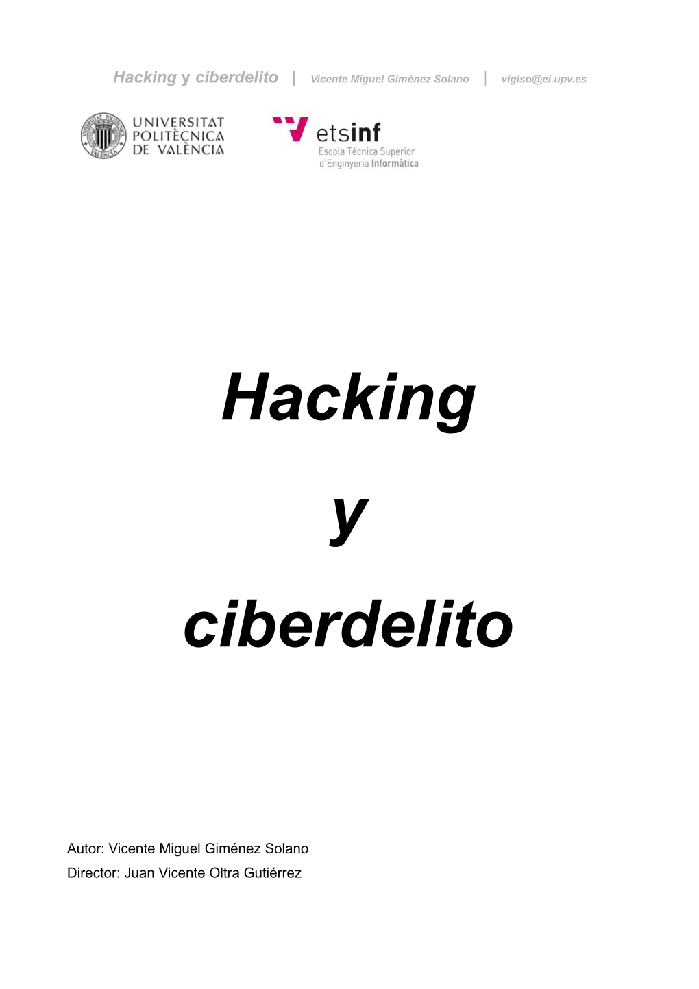 Hacking Y Ciberdelito | Vicente Miguel Giménez Solano | Vigiso@Ei.Upv.Es
