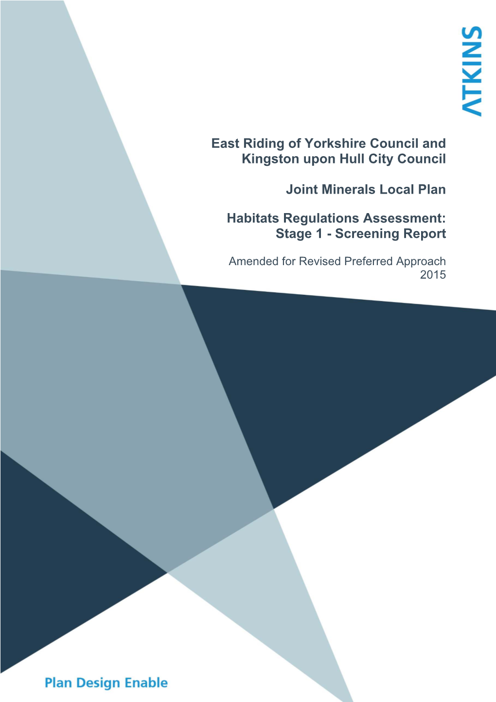 East Riding of Yorkshire Council and Kingston Upon Hull City Council Joint Minerals Local Plan Habitats Regulations Assessment
