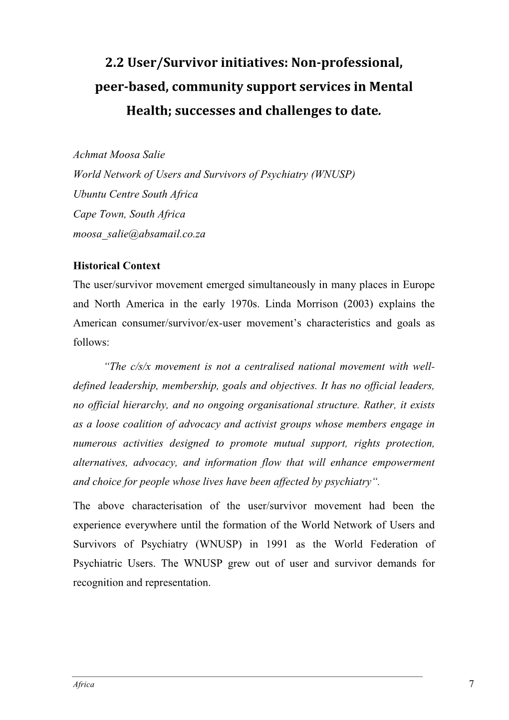 2.2 User/Survivor Initiatives: Non-Professional, Peer-Based, Community Support Services in Mental Health; Successes and Challenges to Date