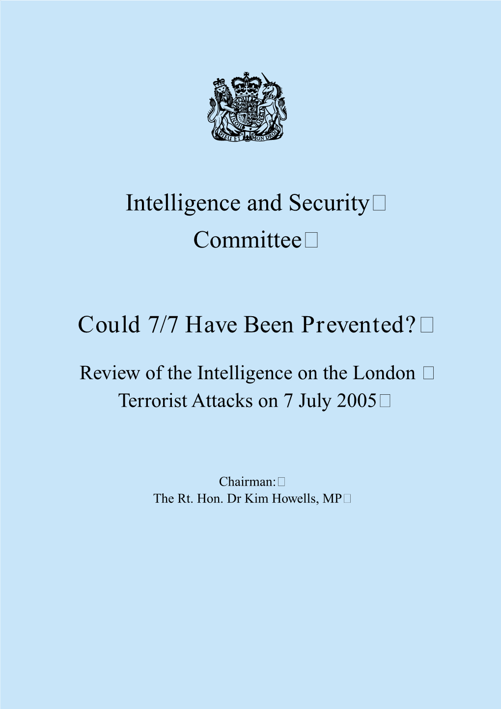 Review of the Intelligence on the London Terrorist Attacks on 7 July 2005