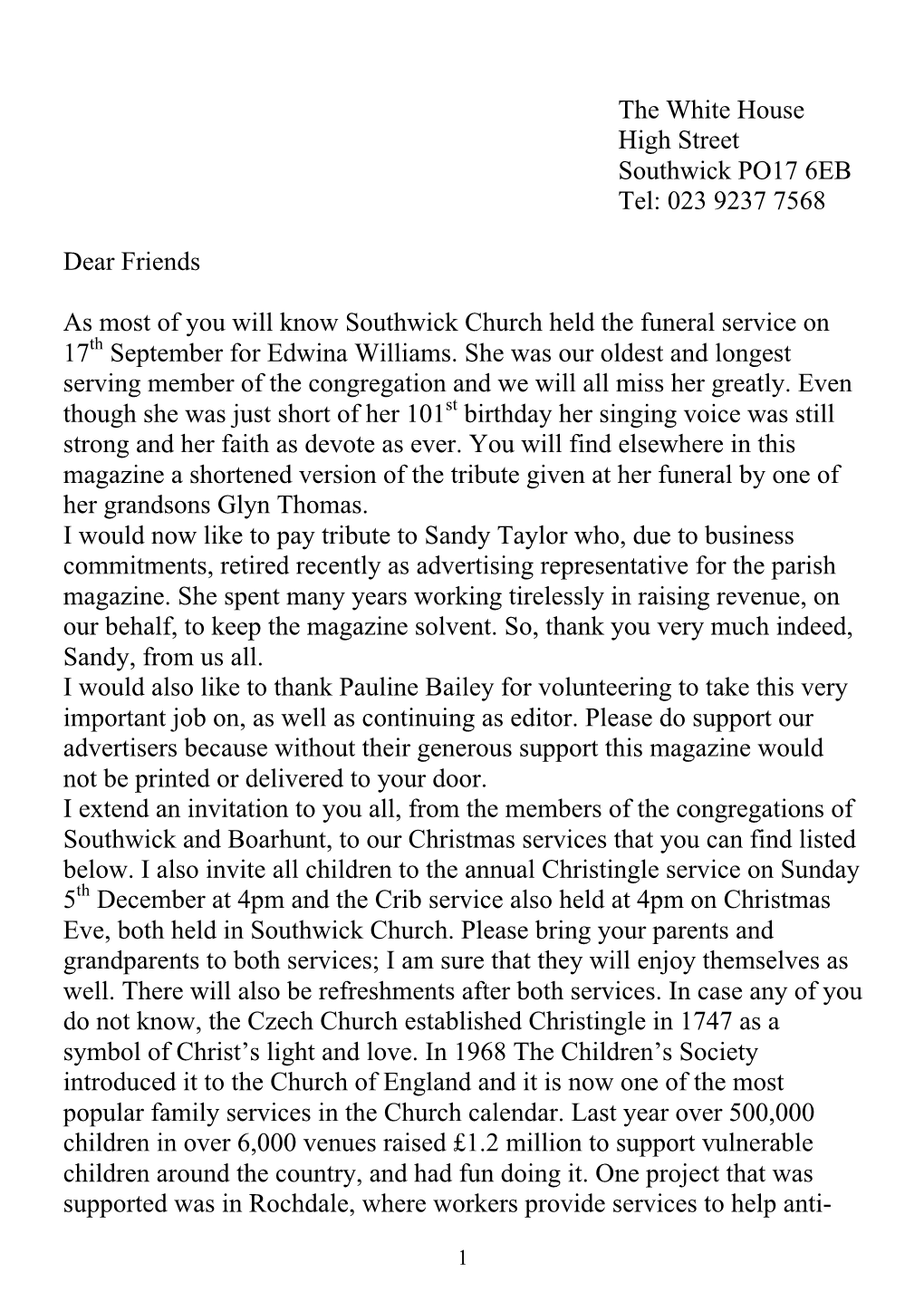 The White House High Street Southwick PO17 6EB Tel: 023 9237 7568 Dear Friends As Most of You Will Know Southwick Church Held Th