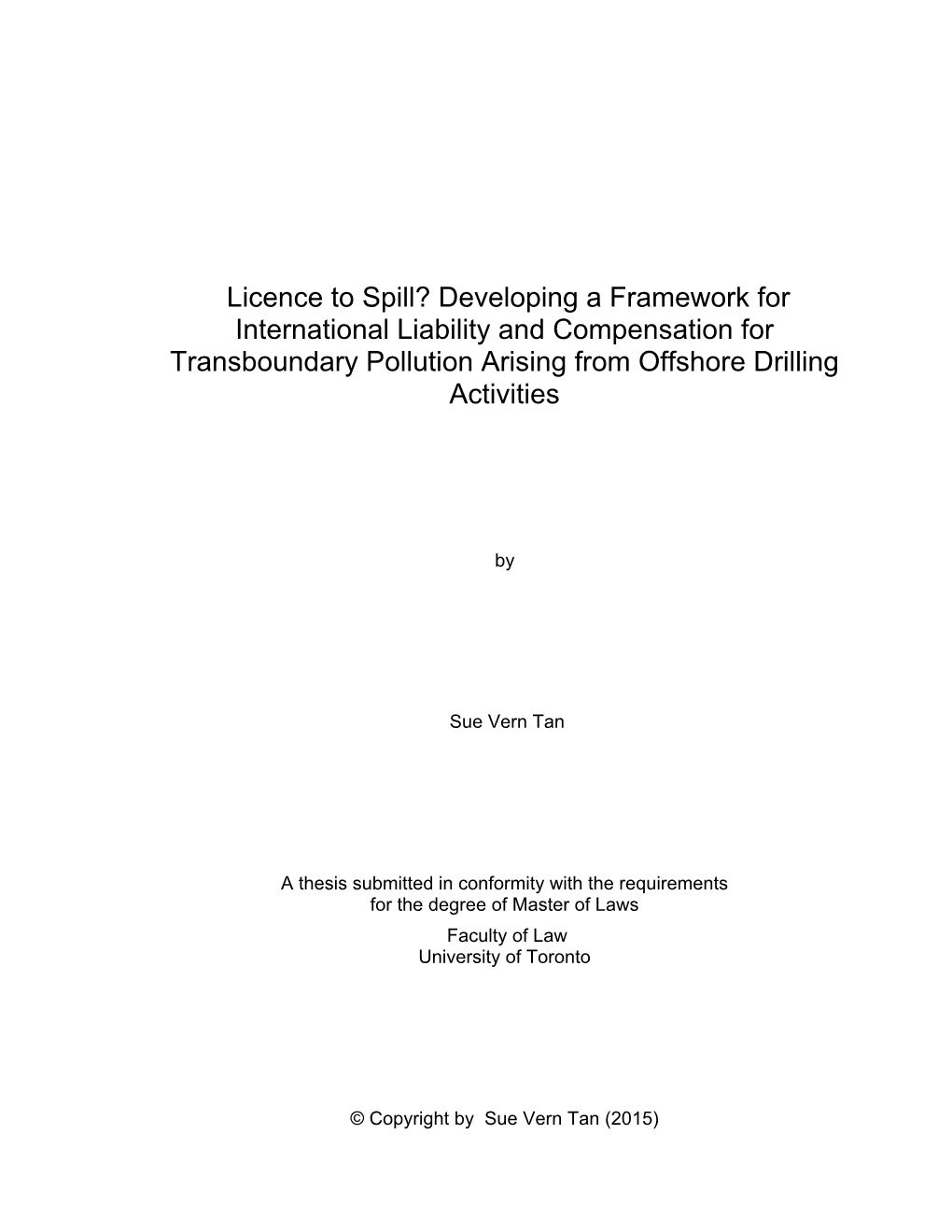 Licence to Spill? Developing a Framework for International Liability and Compensation for Transboundary Pollution Arising from Offshore Drilling Activities