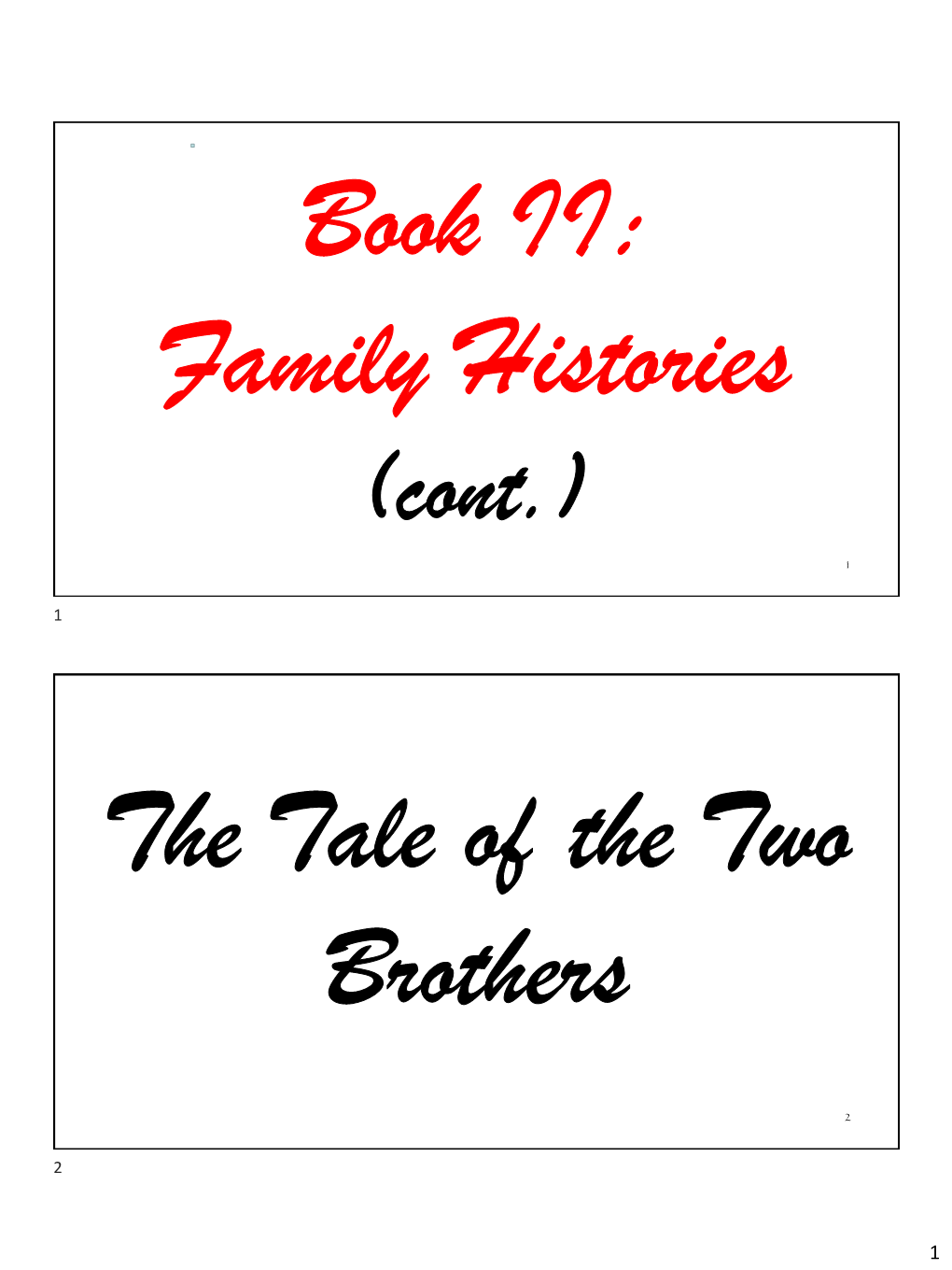 Book II: Family Histories (Cont.)