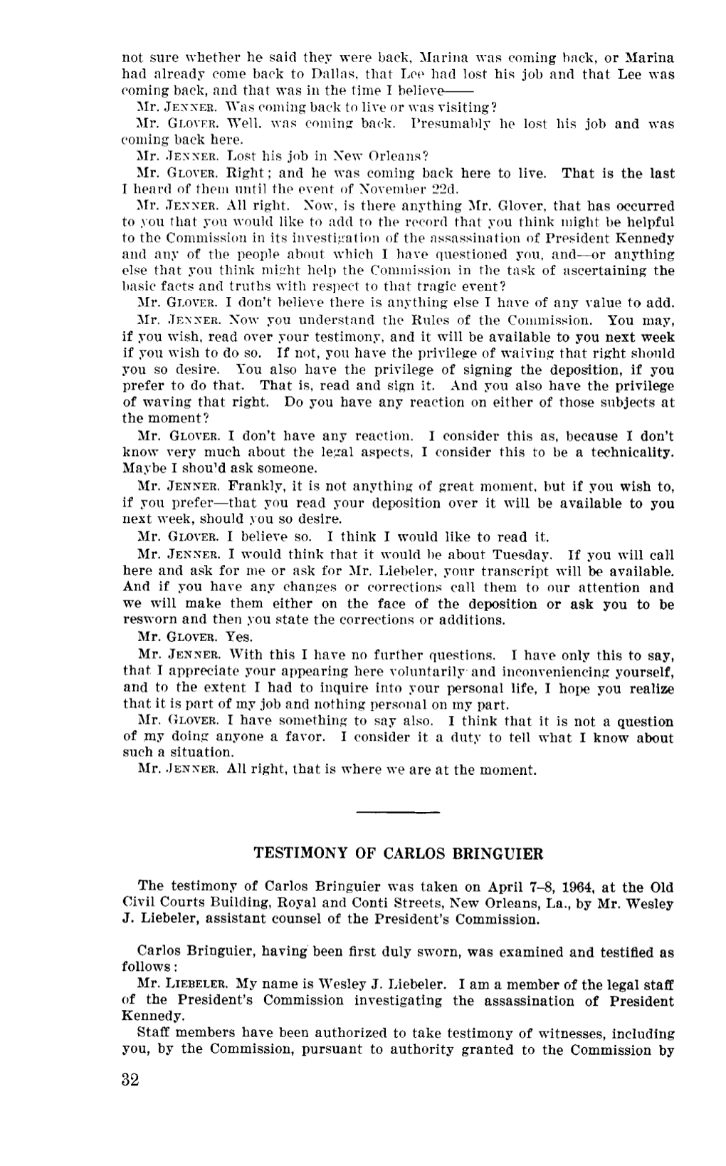 CARLOS BRINGUIER the Testimony of Carlos Bringuier Was Taken on April 7-8, 1964, at the Old Civil Courts Building, Royal and Conti Streets, New Orleans, La., by Mr