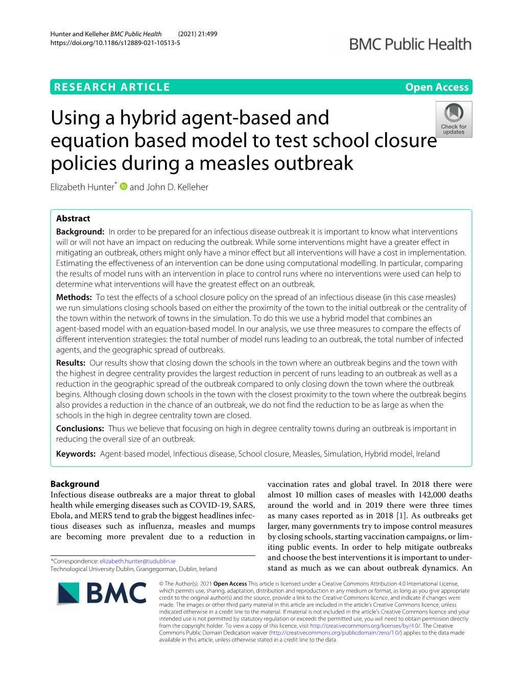 Using a Hybrid Agent-Based and Equation Based Model to Test School Closure Policies During a Measles Outbreak Elizabeth Hunter* and John D