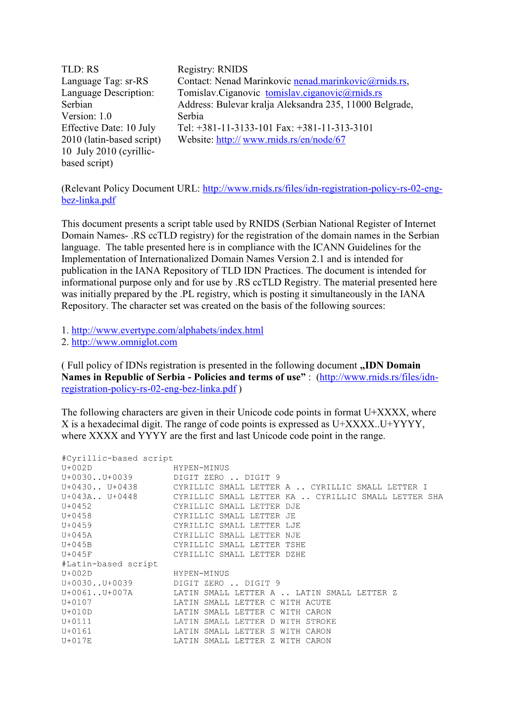 Serbian Version: 1.0 Effective Date: 10 July 2010 (Latin-Based Script)