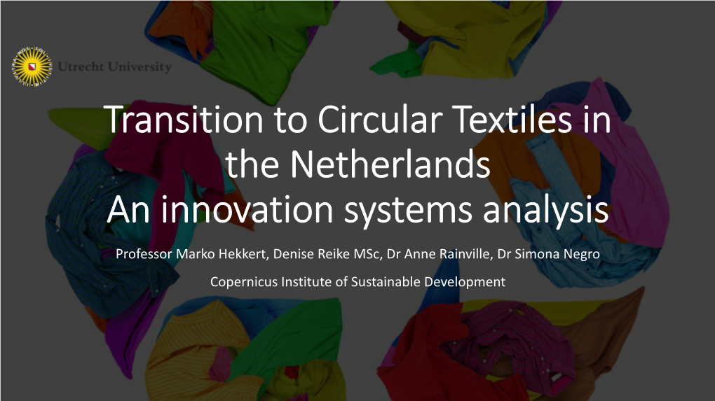 Transition to Circular Textiles in the Netherlands. an Innovation Systems