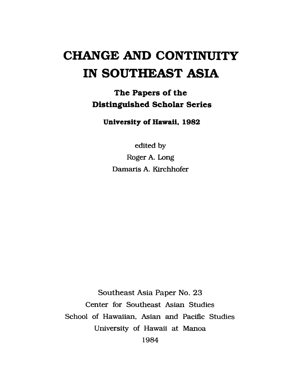 CHANGE and CONTINUITY in SOUTHEAST ASIA the Papers of the Distinguished Scholar Series