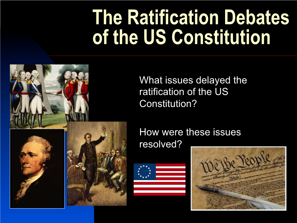 The Ratification Debates of the US Constitution