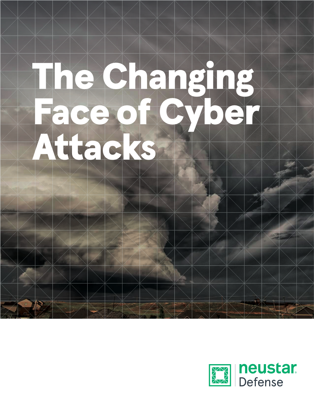 The Changing Face of Cyber Attacks the Changing Face of Cyber Attacks Table of Contents