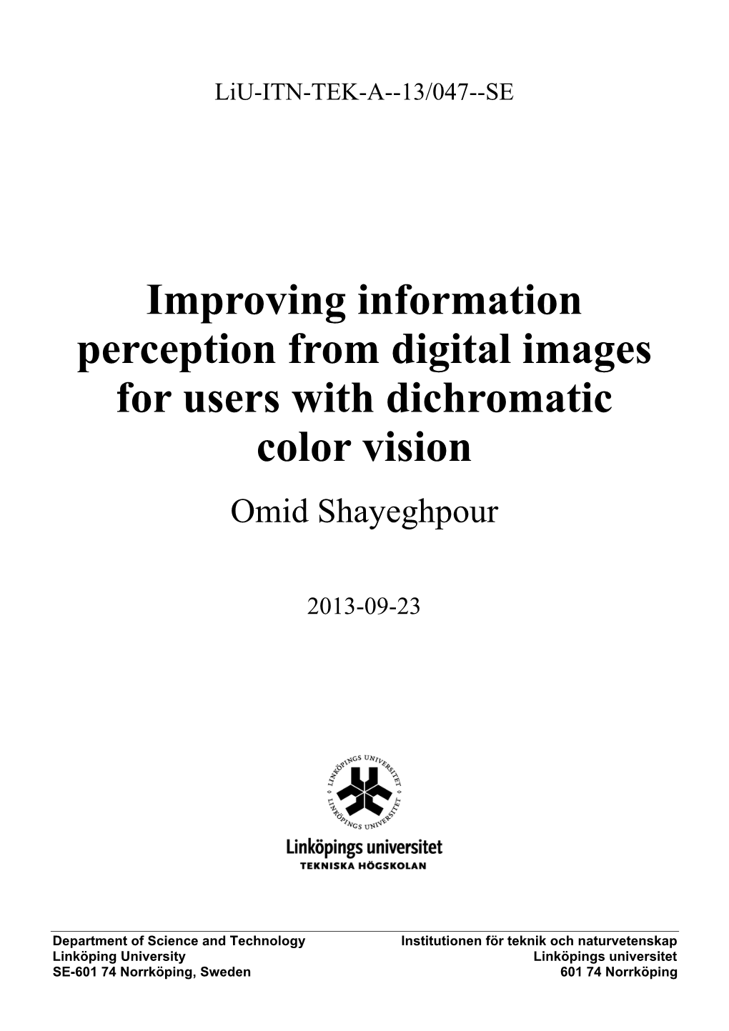 Improving Information Perception from Digital Images for Users with Dichromatic Color Vision Omid Shayeghpour