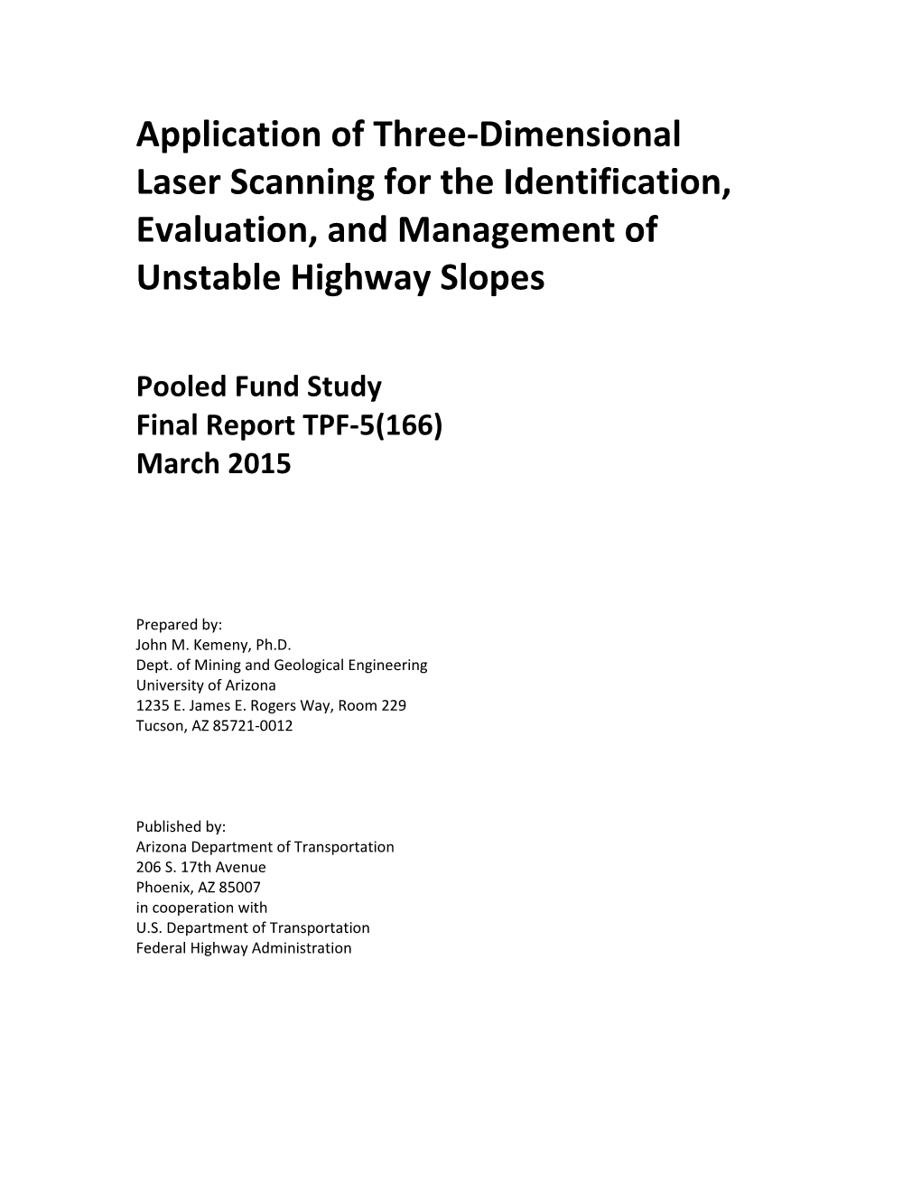Application of Three-Dimensional Laser Scanning for the Identification, Evaluation, and Management of Unstable Highway Slopes