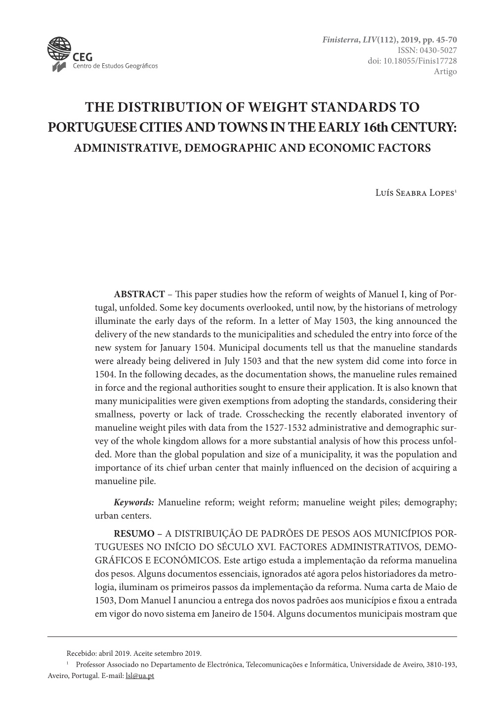 THE DISTRIBUTION of WEIGHT STANDARDS to PORTUGUESE CITIES and TOWNS in the EARLY 16Th CENTURY: ADMINISTRATIVE, DEMOGRAPHIC and ECONOMIC FACTORS