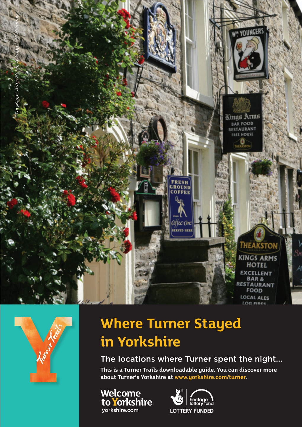 Where Turner Stayed in Yorkshire As JMW Turner Watches His Horse Being Stabled at the Inn After a Long Day’S Ride, His Thoughts Don’T Turn to Dinner and a Rest