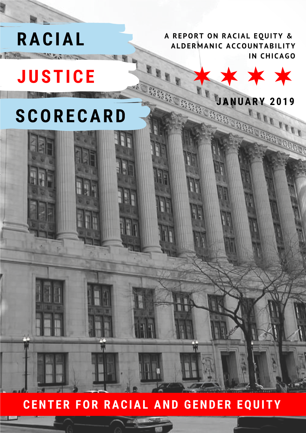 Racial Justice Scorecard Is Activities Within the Current Aldermanic Designed to Serve As an Informational Term, Which Began in May 2015