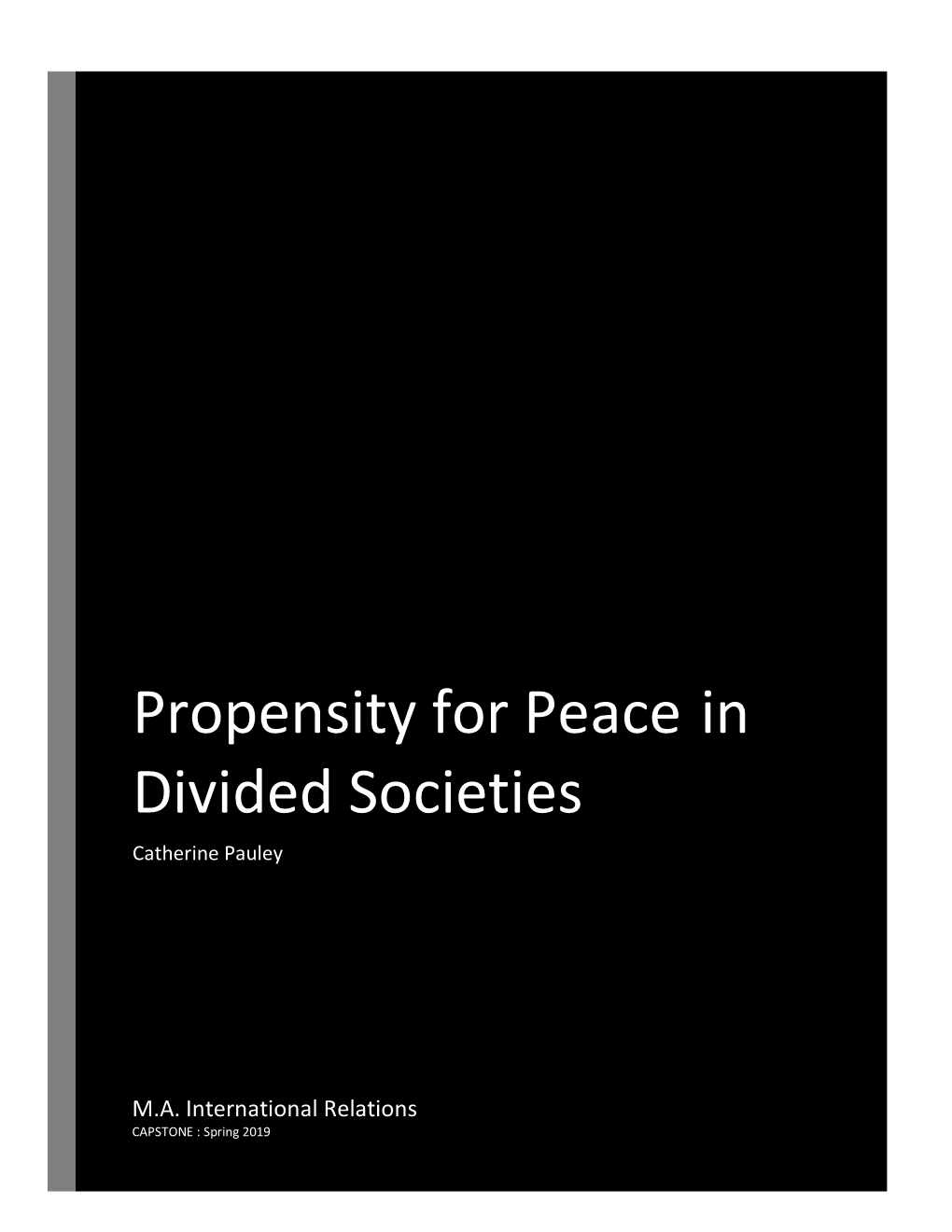 Propensity for Peace in Divided Societies Catherine Pauley