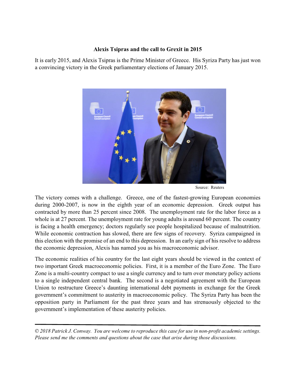 Alexis Tsipras and the Call to Grexit in 2015 It Is Early 2015, and Alexis Tsipras Is the Prime Minister of Greece