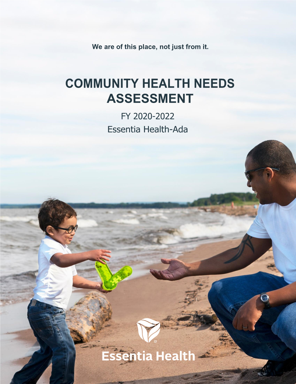 COMMUNITY HEALTH NEEDS ASSESSMENT FY 2020-2022 Essentia Health-Ada Table of Contents