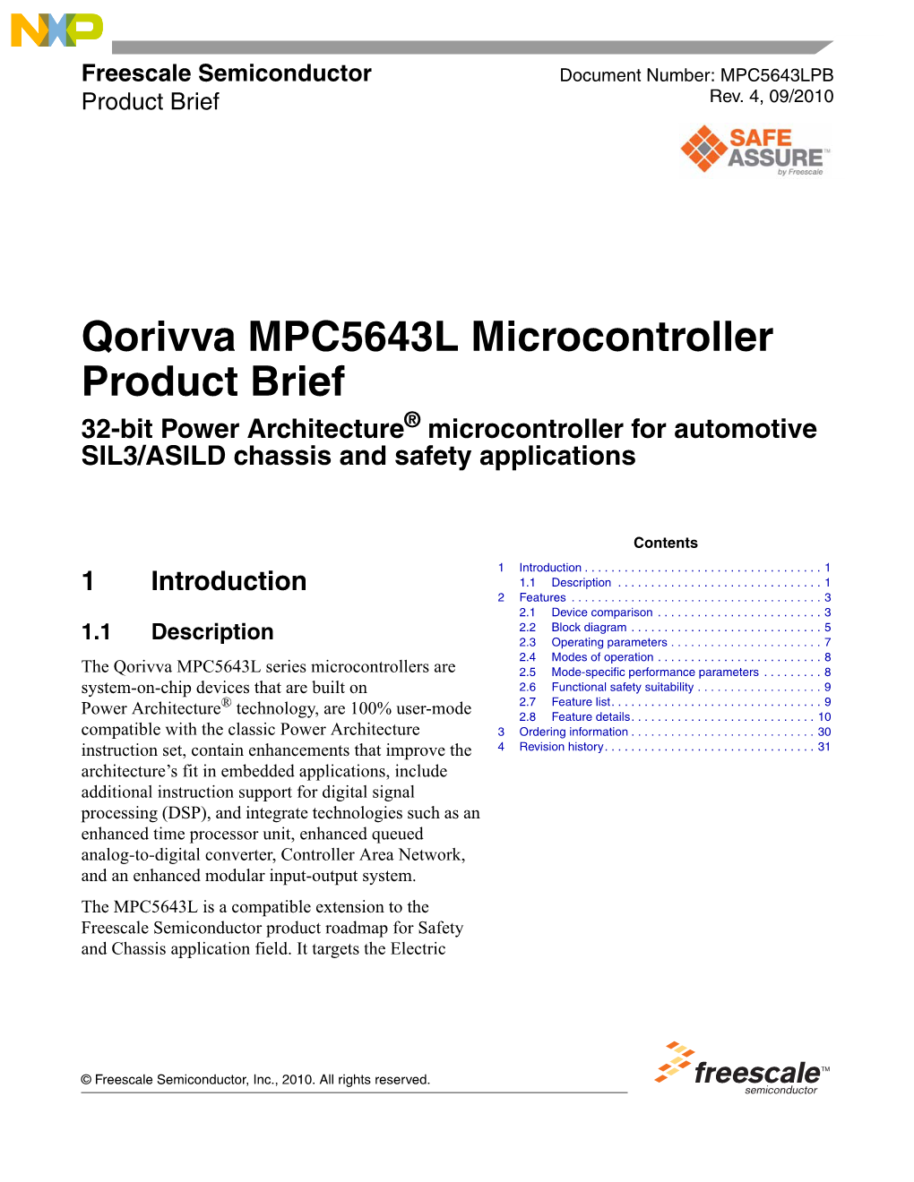 Qorivva MPC5643L Microcontroller Product Brief 32-Bit Power Architecture® Microcontroller for Automotive SIL3/ASILD Chassis and Safety Applications